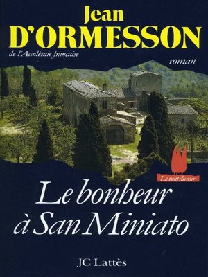 cover image of Le bonheur à San Miniato